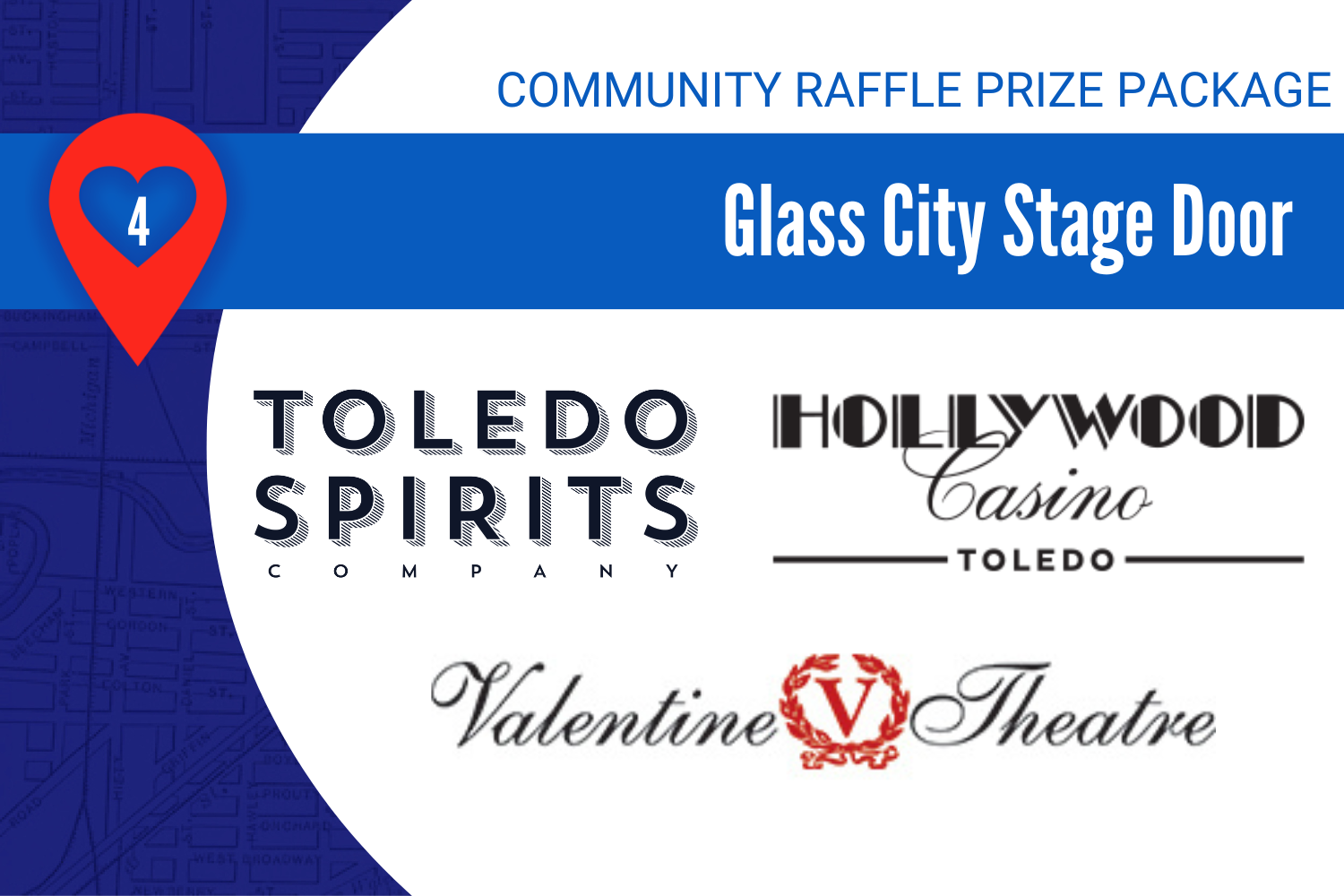 Community Raffle Package 4, Glass City Stage Door. Includes logos for Toledo Spirits, Hollywood Casino, and valentine theater.