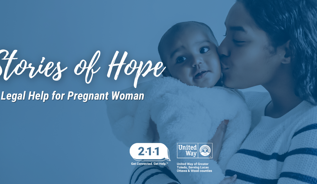Stories of Hope: Legal Help for a Pregnant Woman